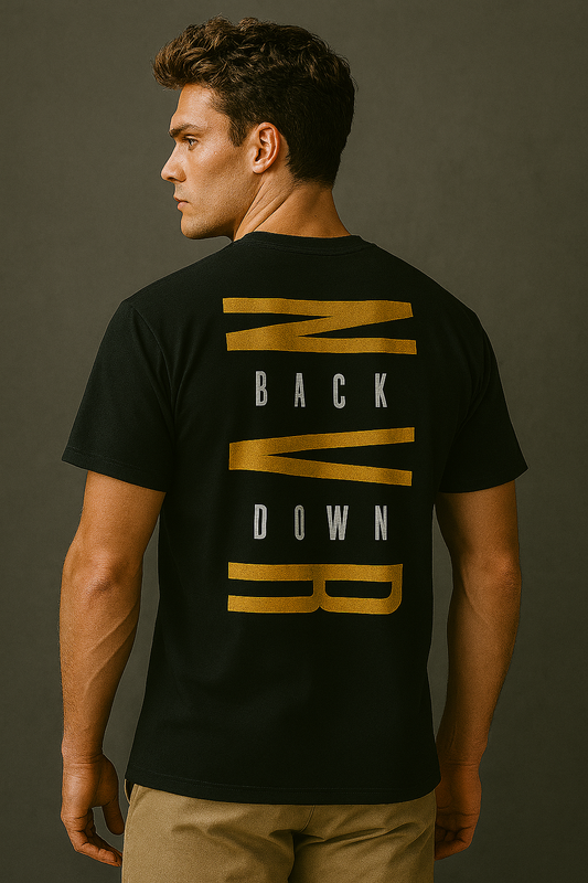 NVR BACK DOWN - Bold Graphic Tee (Black)